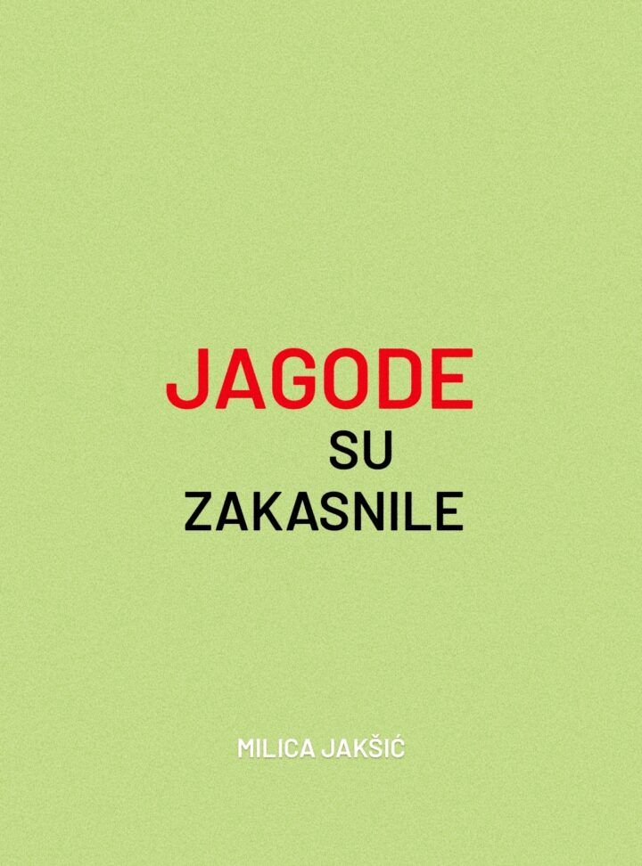 Jagode su zakasnile