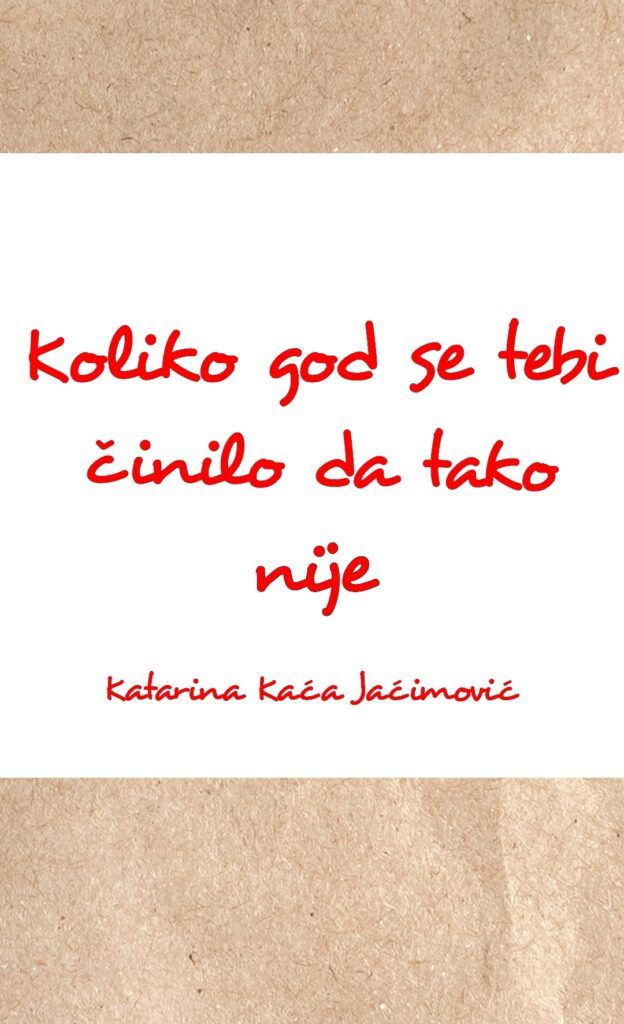 Koliko god se tebi činilo da tako nije!