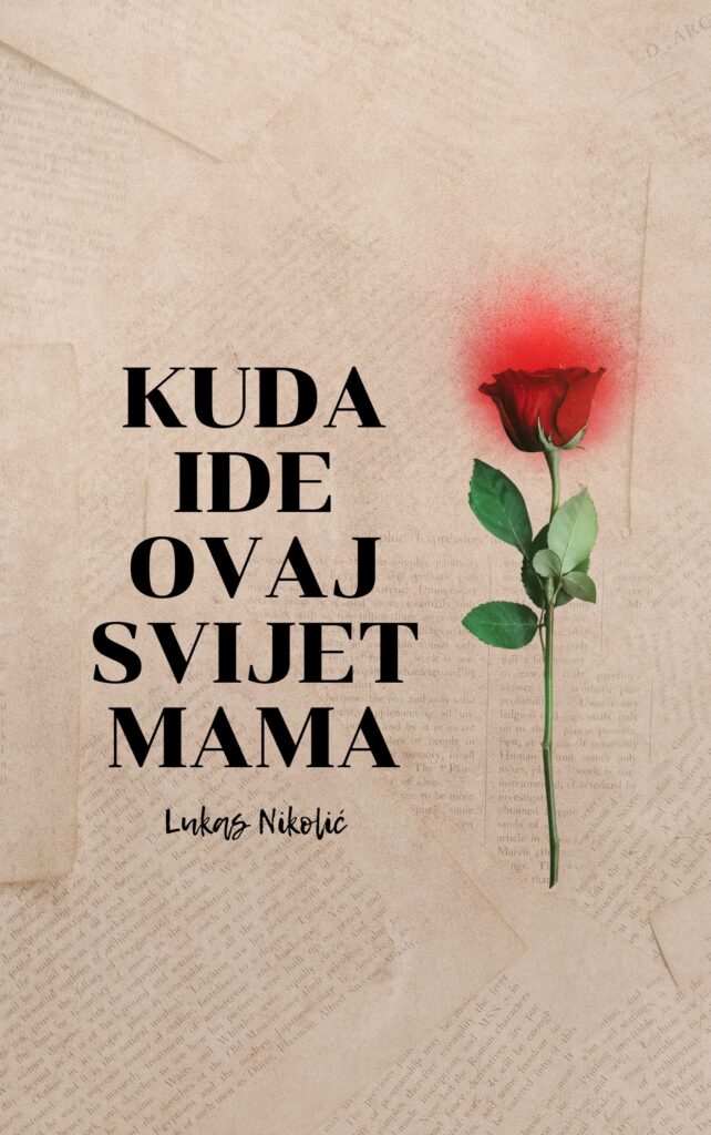 Kuda ide ovaj svijet mama?