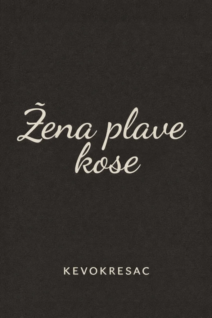 ŽENA PLAVE KOSE